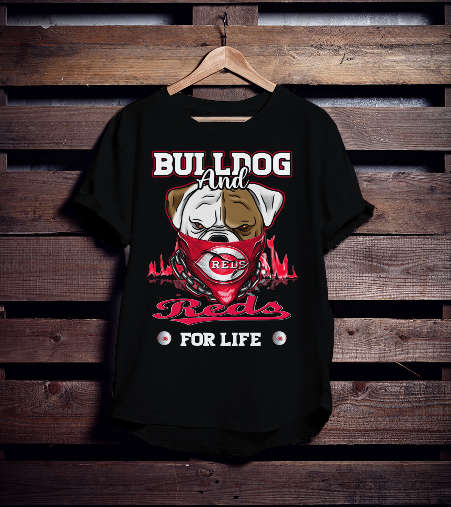 Bulldog And Reds For Life T-Shirt
