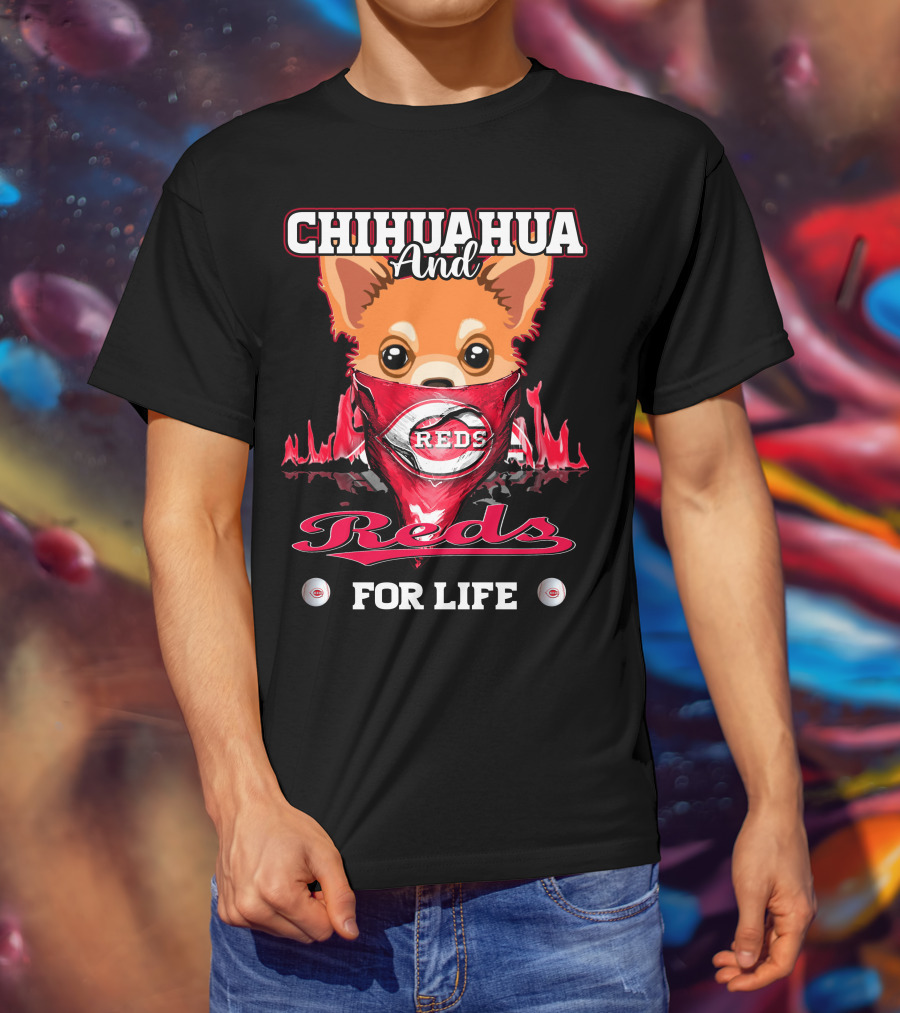 Chihuahua And Reds For Life Cincinnati T-Shirt