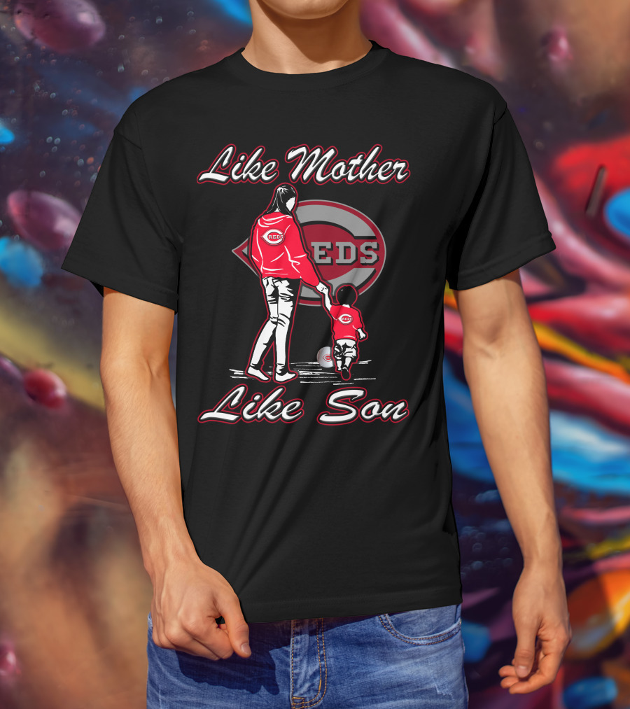 Like Mother Like Son Cincinnati Reds REDS T-Shirt