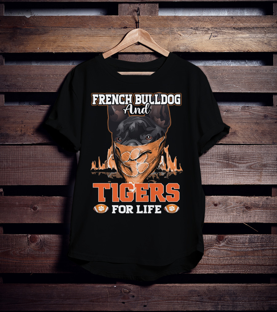 French Bulldog And Tigers For Life T-Shirt