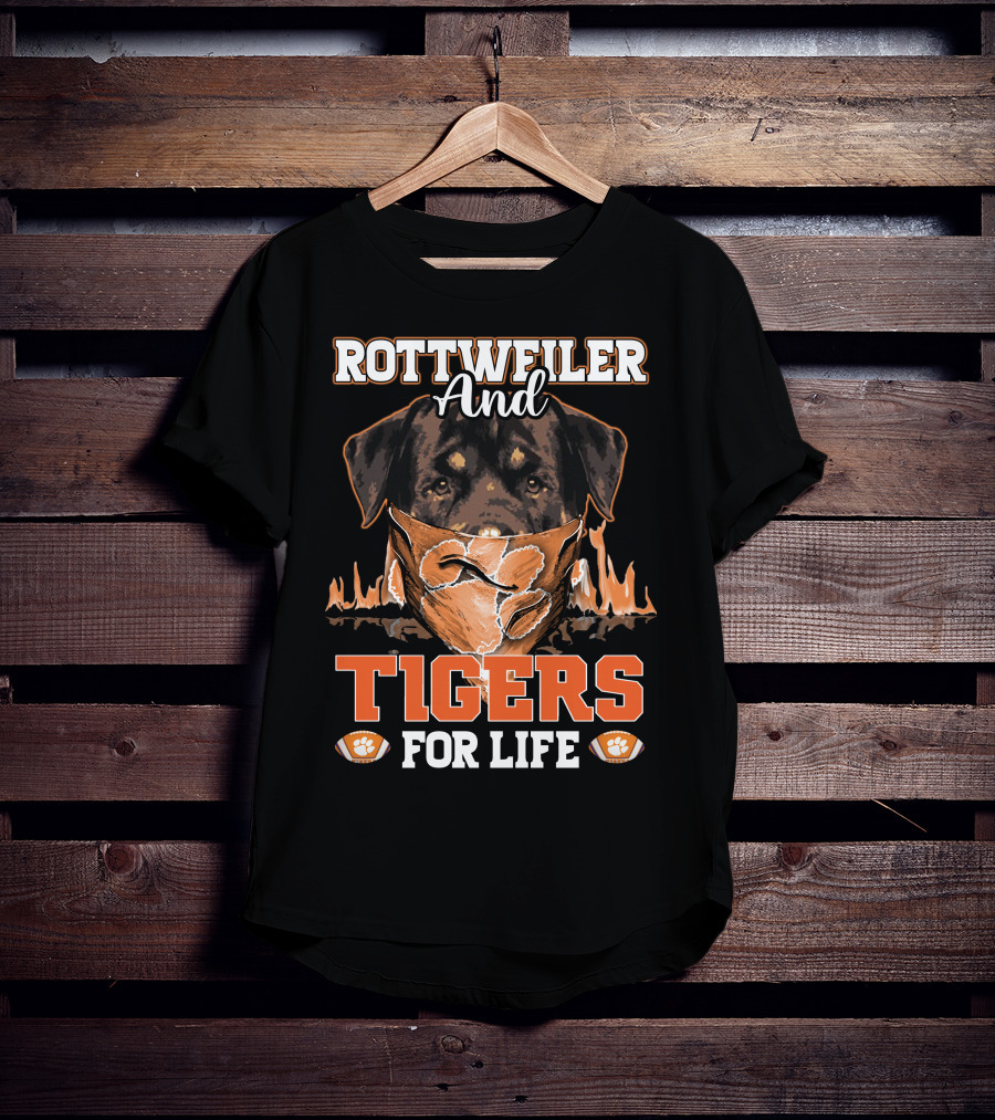 Rottweiler And Tigers For Life Clemson T-Shirt