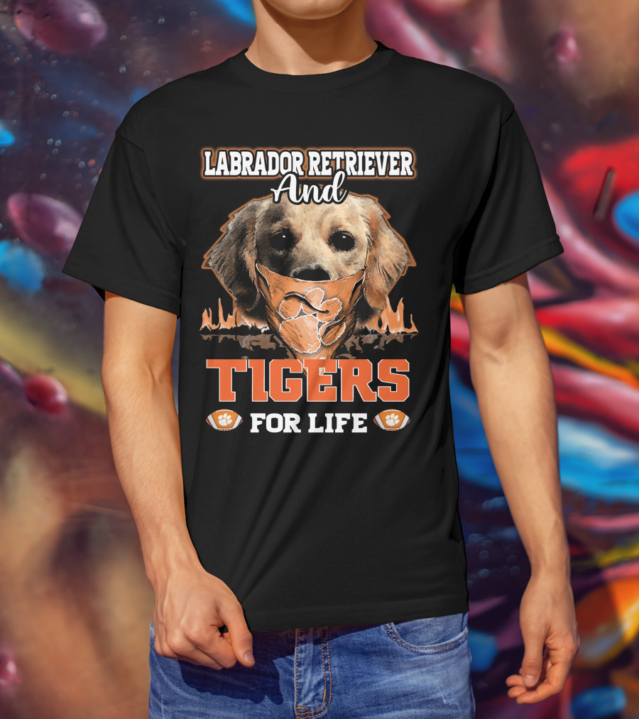 Labrador Retriever And Clemson Tigers For Life T-Shirt