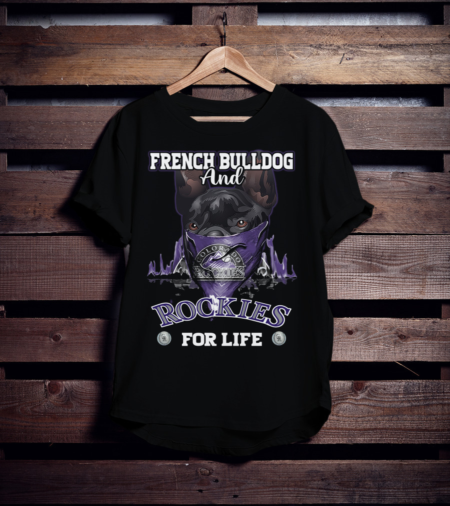 French Bulldog And Colorado Rockies For Life T-Shirt