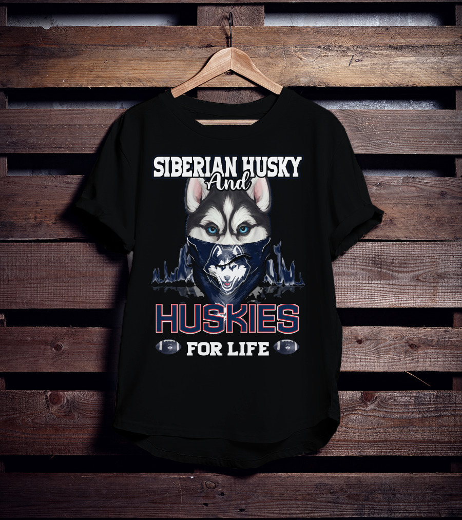 Siberian Husky And Huskies For Life T-Shirt