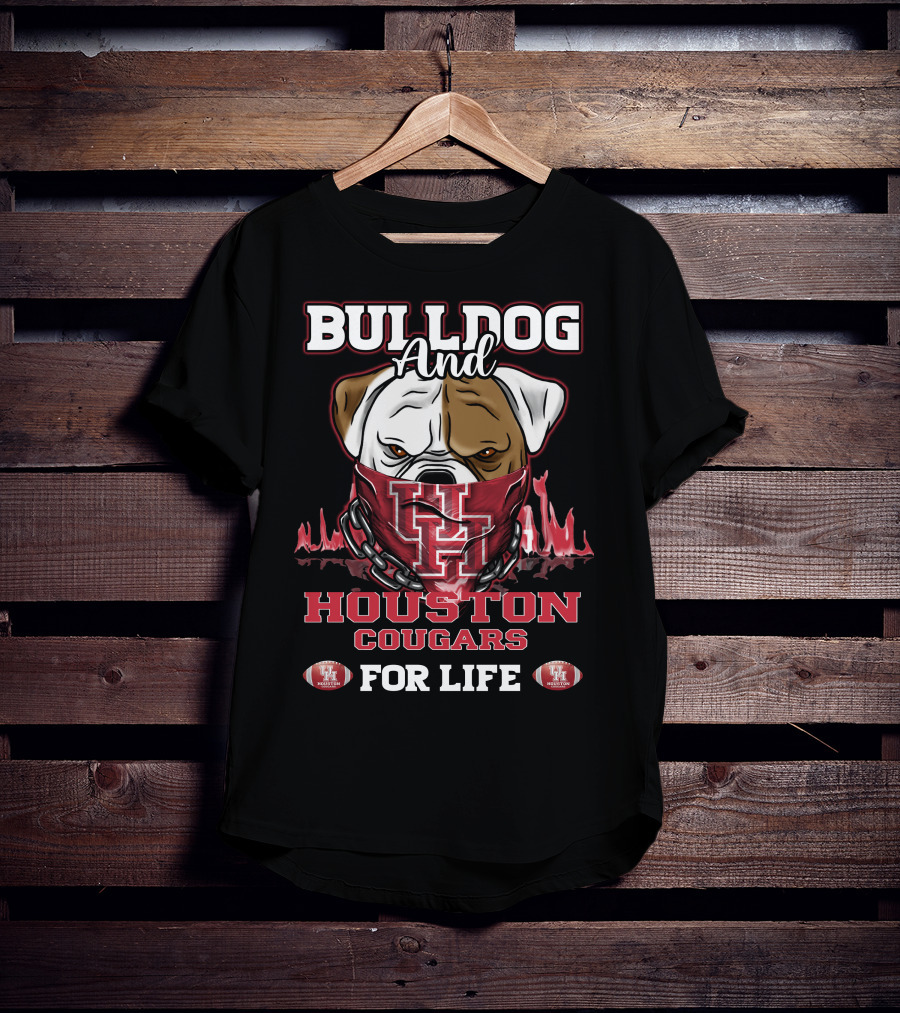 Bulldog And Houston Cougars For Life U Of H Football Fan T-Shirt