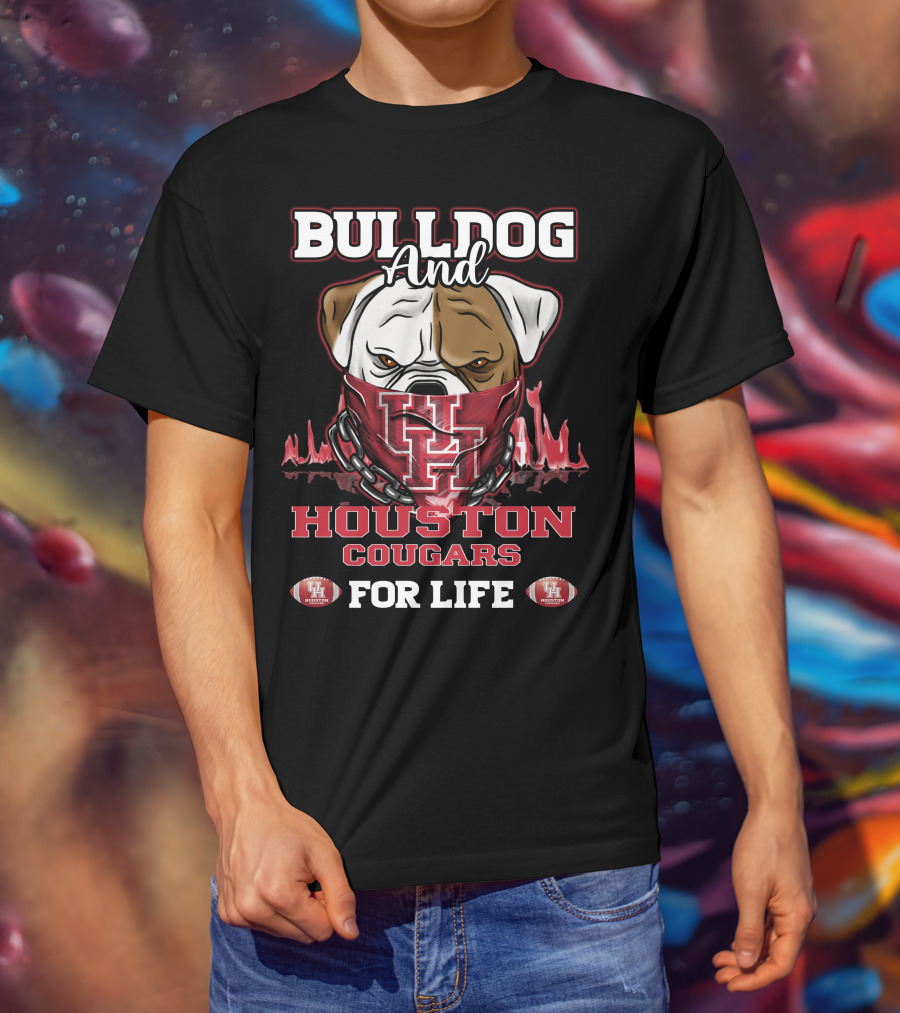 Bulldog And Houston Cougars For Life U Of H Football Fan T-Shirt