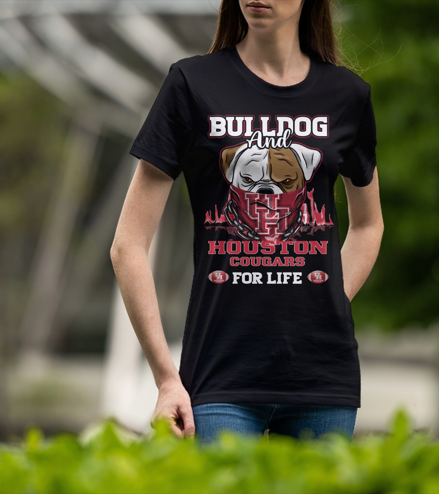 Bulldog And Houston Cougars For Life U Of H Football Fan T-Shirt