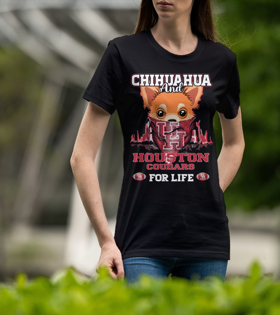 Chihuahua And Houston Cougars For Life T-Shirt