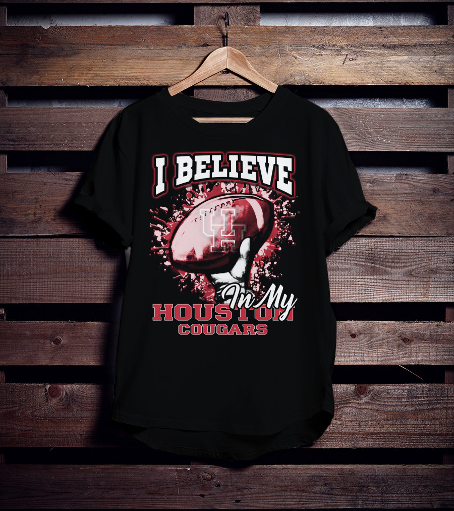 I Believe In My Houston Cougars Football T-Shirt
