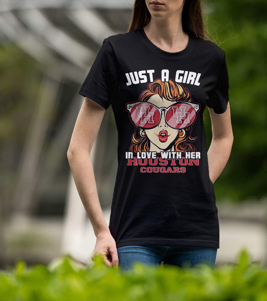 Just A Girl IN Love With Her Houston Cougars T-Shirt
