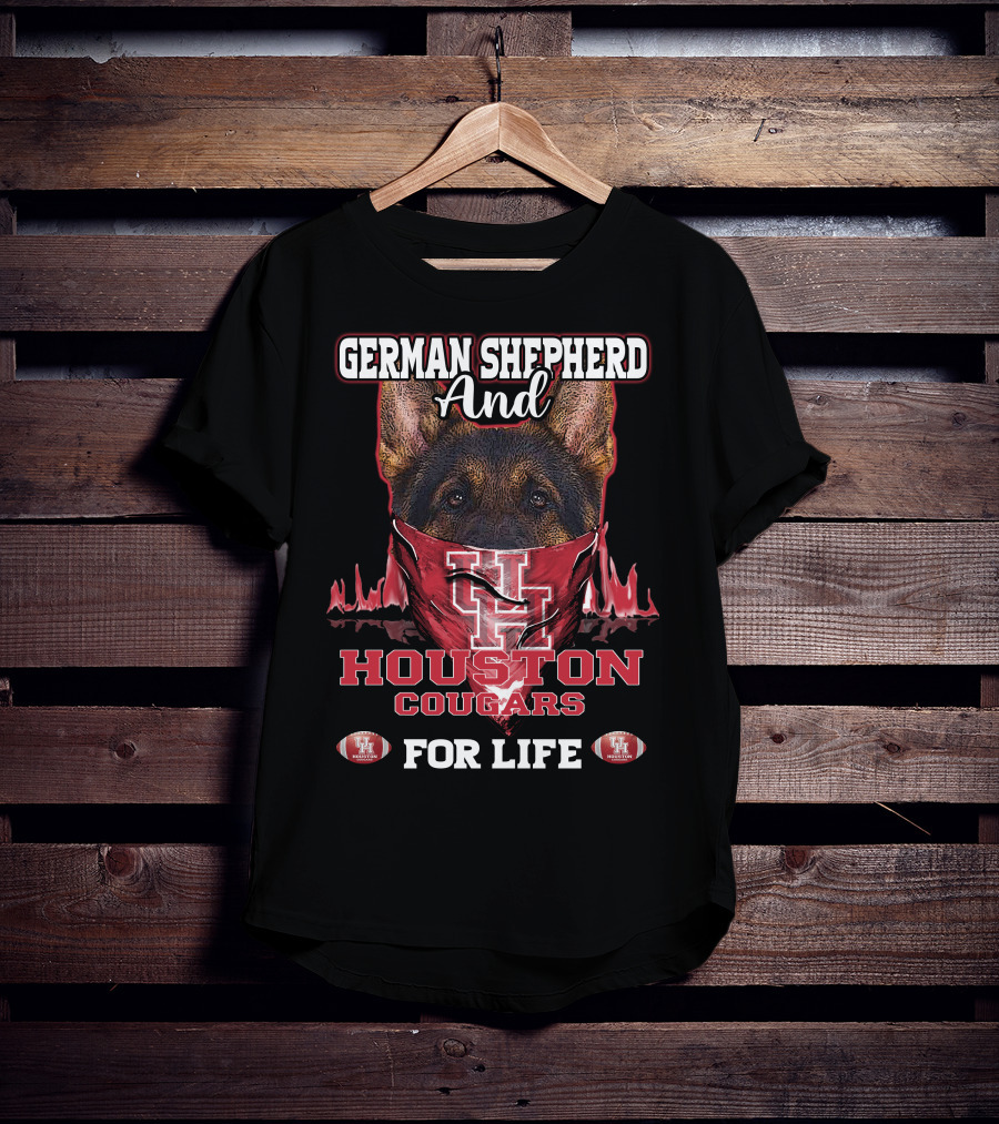 German Shepherd And Houston Cougars Uh For Life T-Shirt