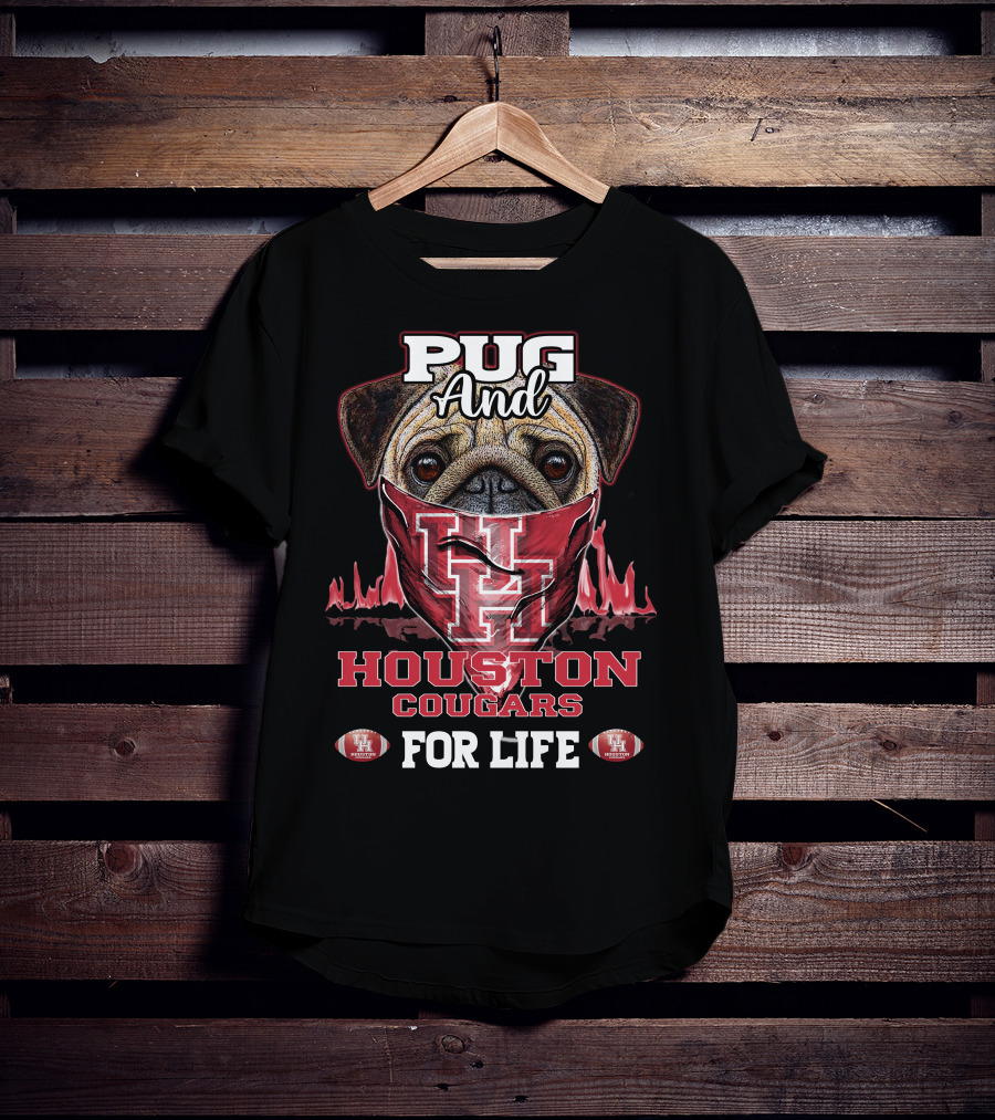 Pug And Houston Cougars For Life T-Shirt