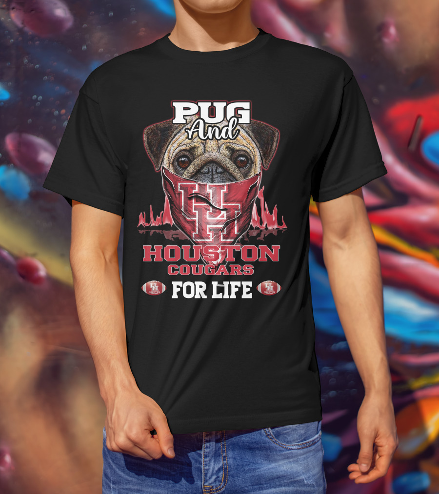 Pug And Houston Cougars For Life T-Shirt