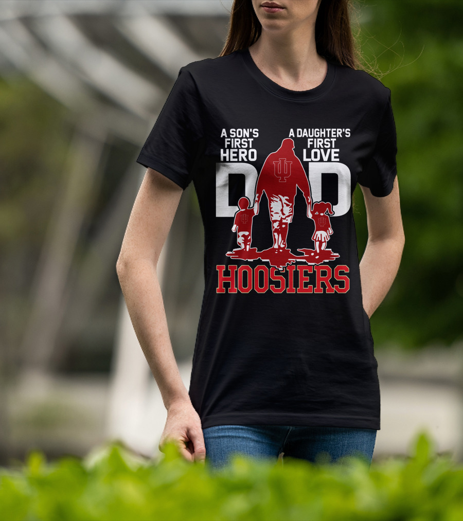 A Son's First Hero A Daughter's First Love Dad Hoosiers T-Shirt