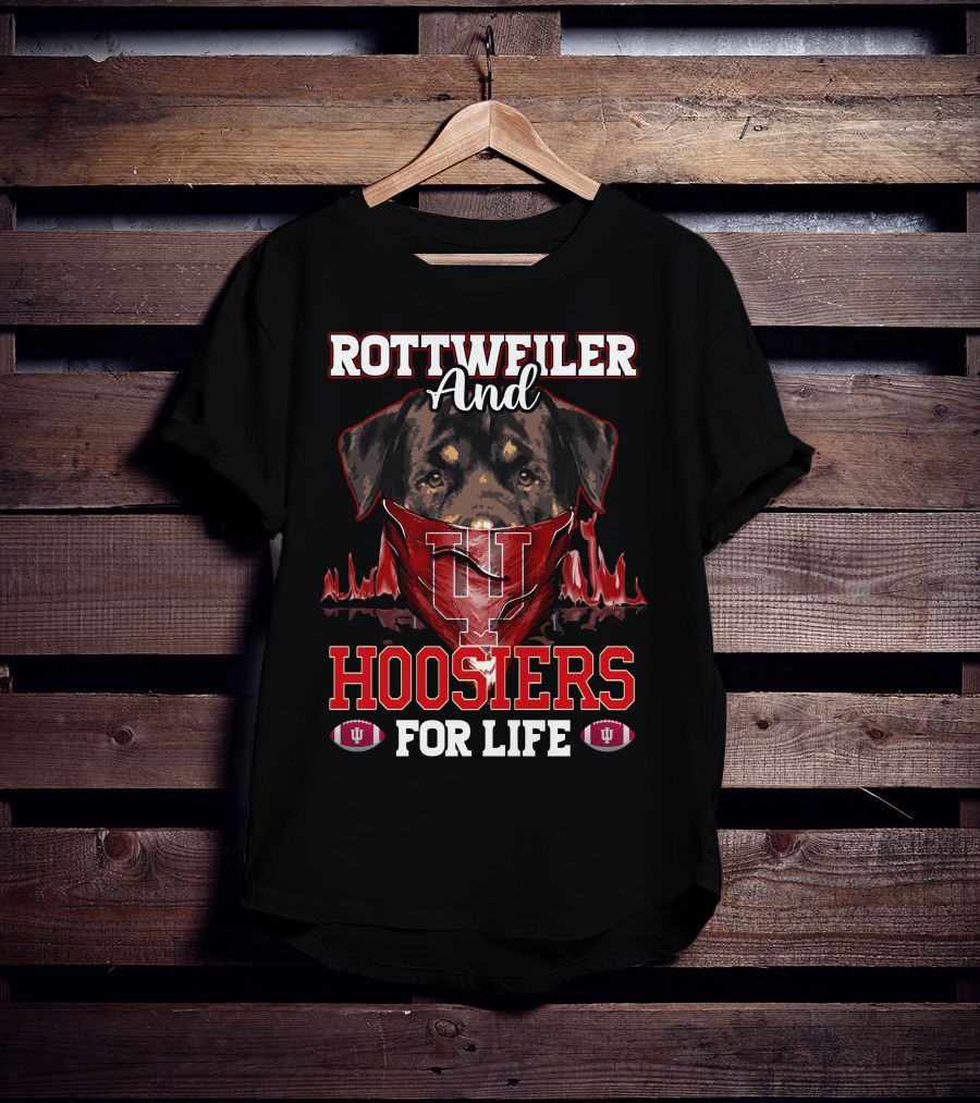 Rottweiler And Hoosiers For Life Indiana University IU Football Fans T-Shirt