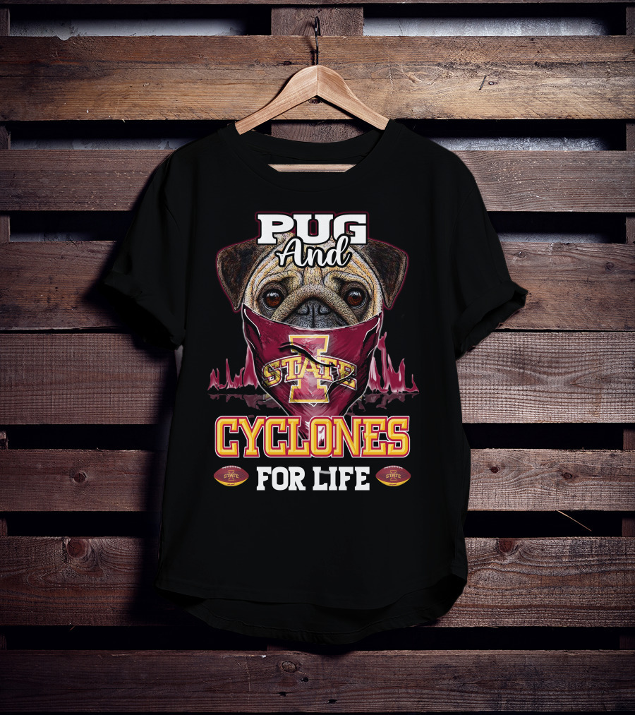 Pug And Cyclones For Life Iowa State T-Shirt