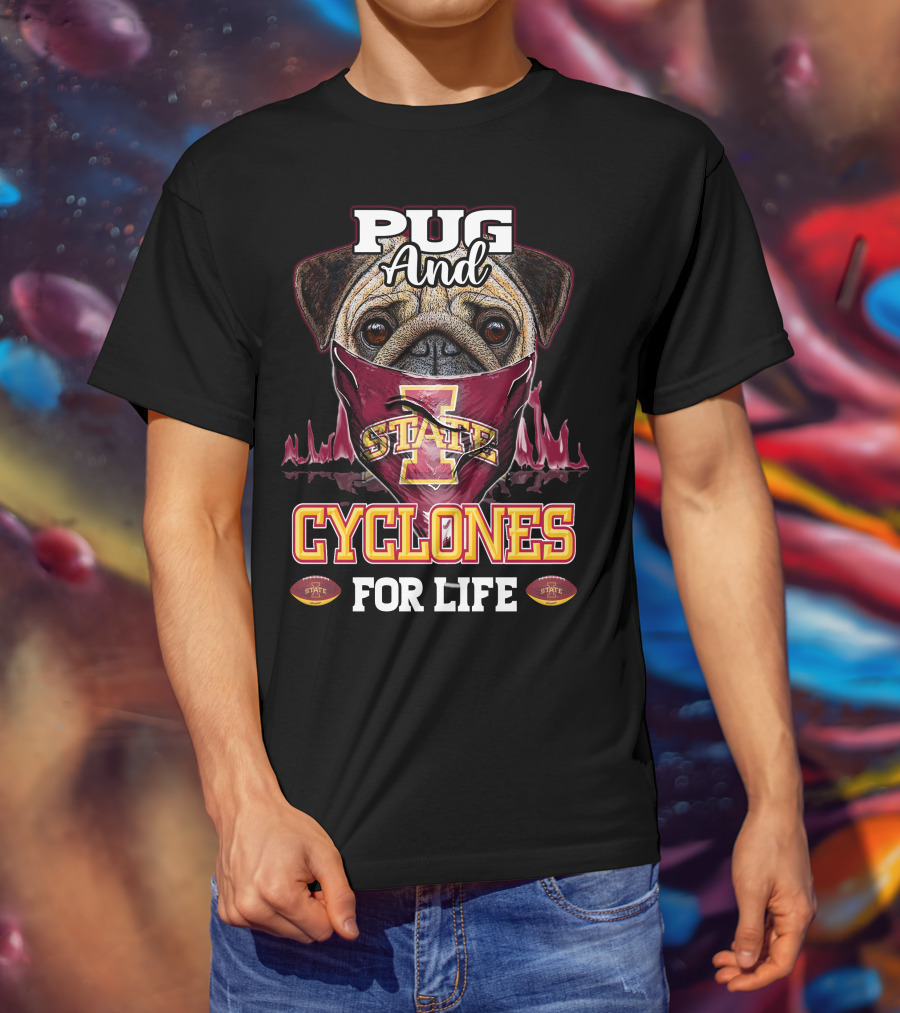 Pug And Cyclones For Life Iowa State T-Shirt