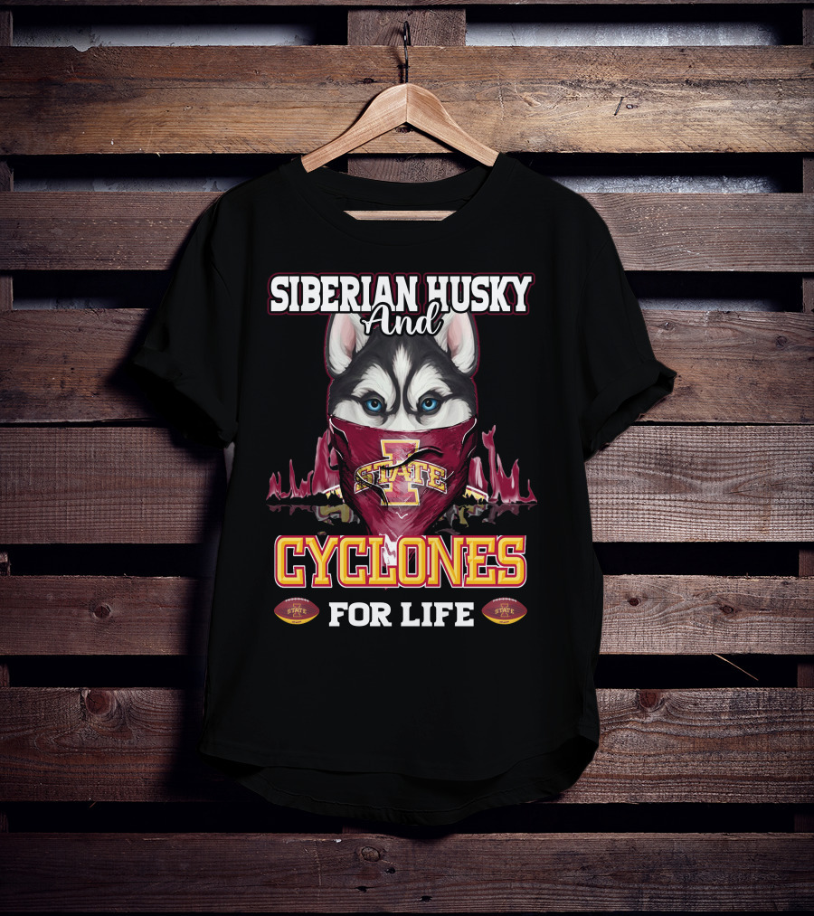 Siberian Husky And Iowa State Cyclones For Life T-Shirt