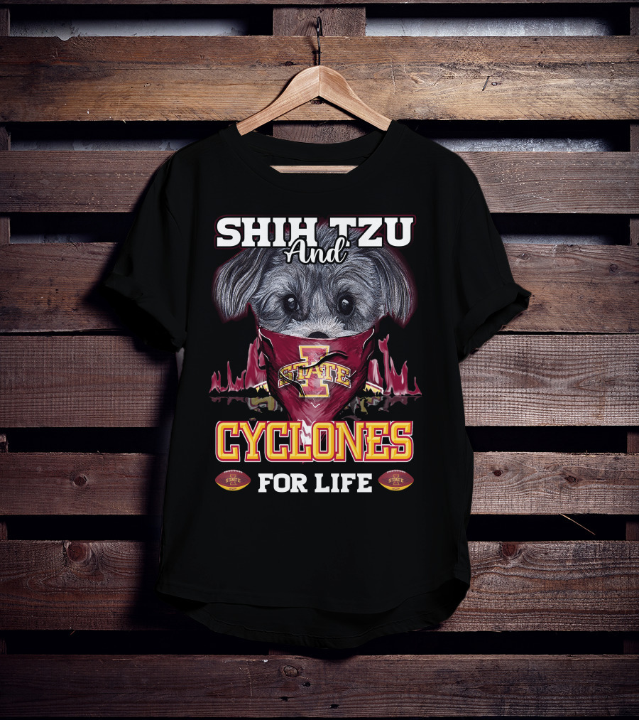 Shih Tzu And Cyclones For Life Iowa State Cyclones T-Shirt