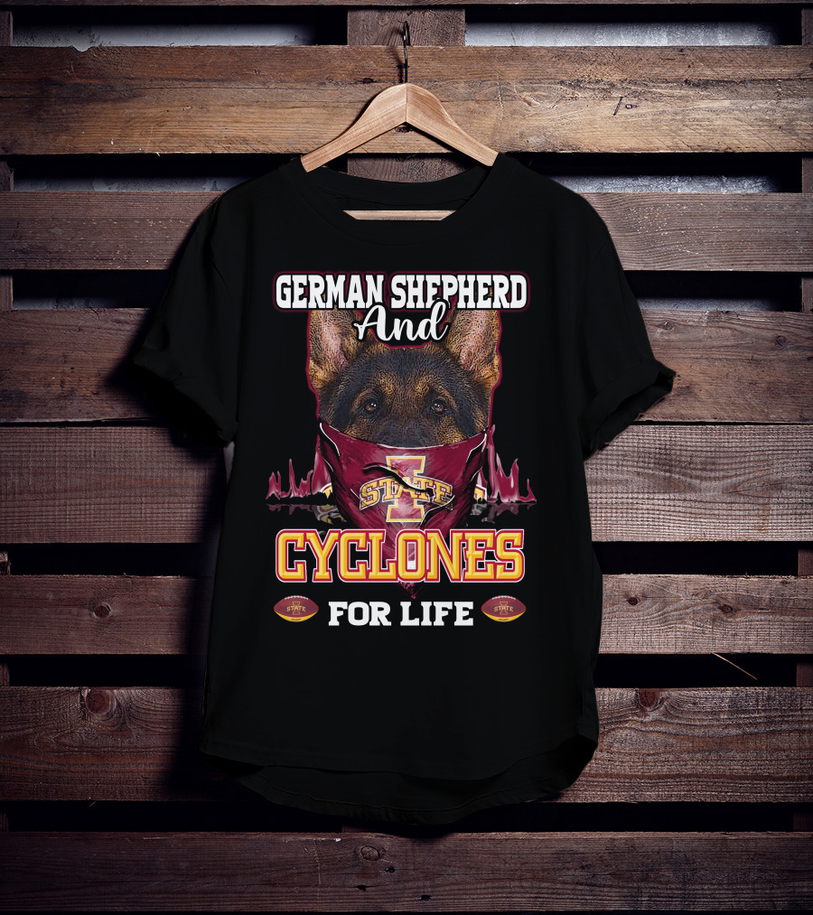 German Shepherd And Iowa State Cyclones For Life T-Shirt