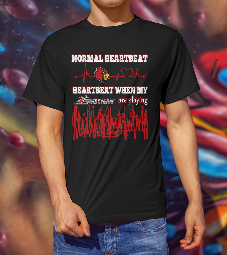 Normal Heartbeat Heartbeat When My Louisville Cardinals Are Playing T-Shirt