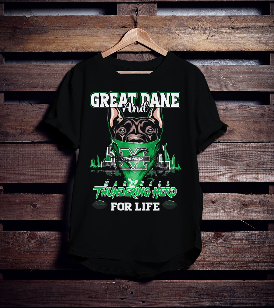 Great Dane And Marshall Thundering Herd For Life The Herd T-Shirt