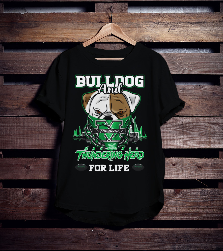 Bulldog And Marshall Thundering Herd The Herd For Life T-Shirt