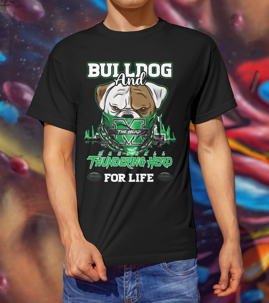 Bulldog And Marshall Thundering Herd The Herd For Life T-Shirt