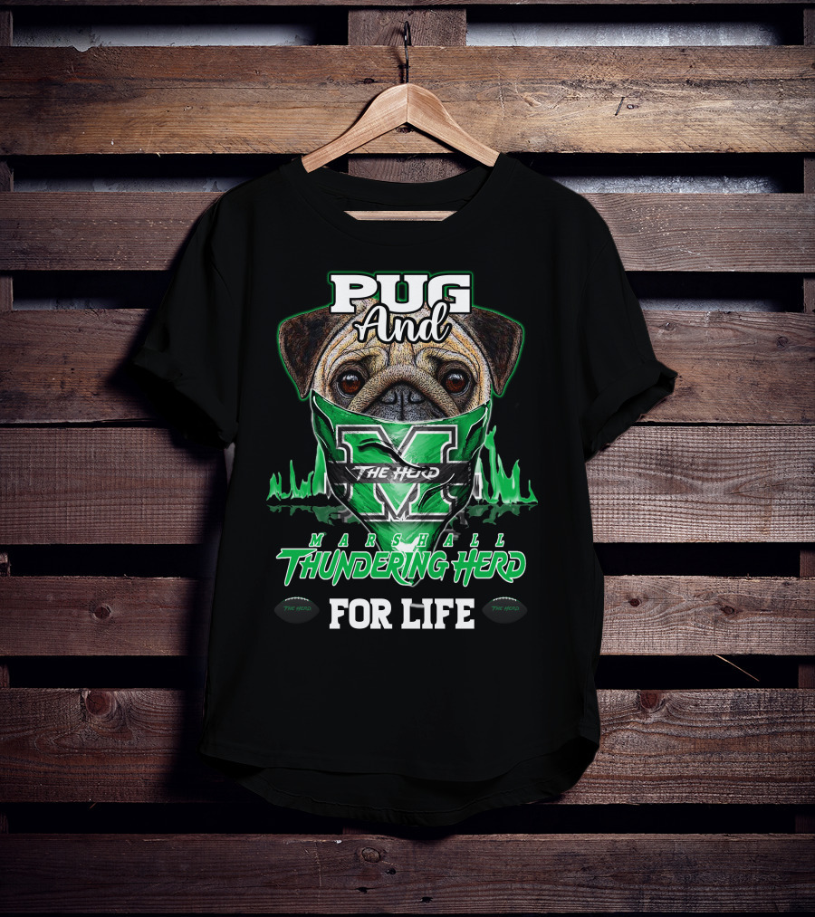 Pug And Marshall Thundering Herd For Life The Herd T-Shirt