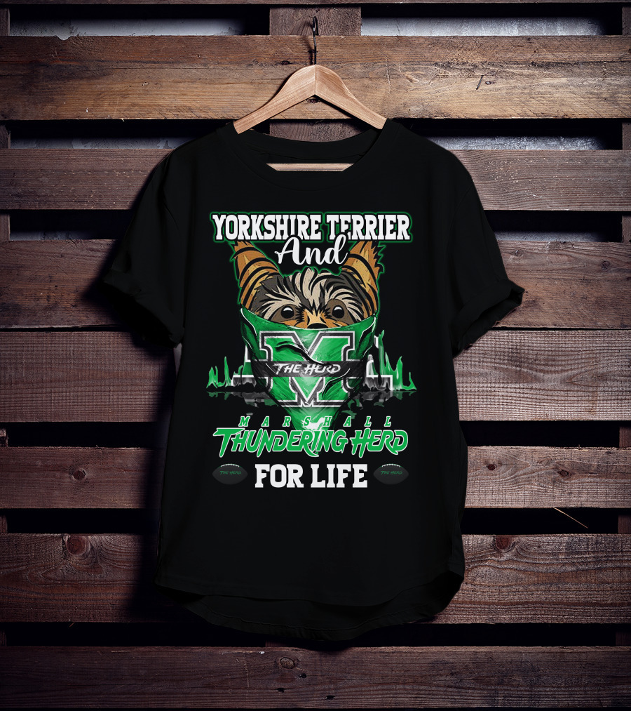 Yorkshire Terrier And Marshall Thundering Herd For Life T-Shirt