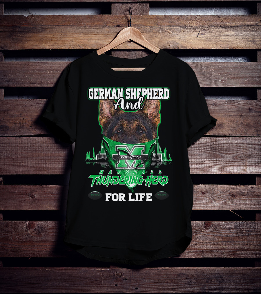 German Shepherd And Marshall Thundering Herd For Life T-Shirt