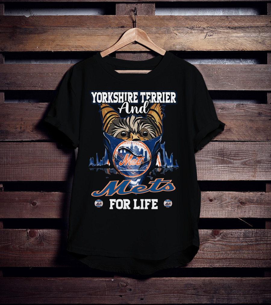 Yorkshire Terrier And Mets For Life T-Shirt