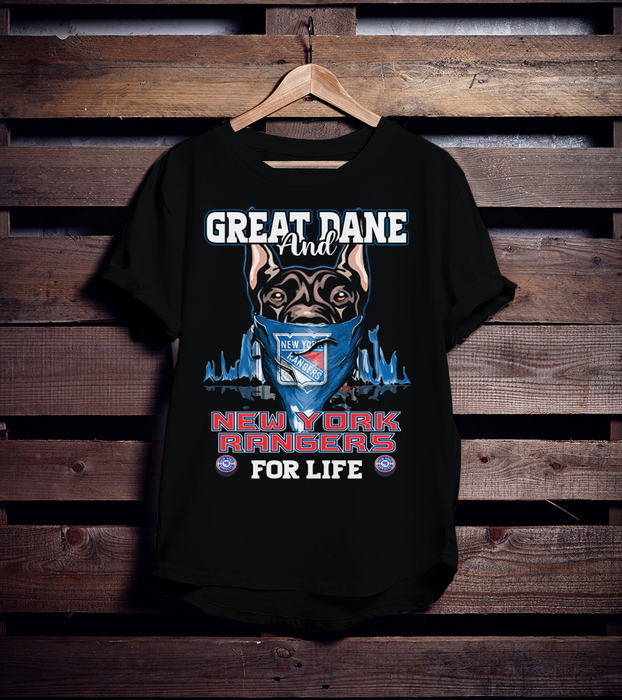 Great Dane And New York Rangers For Life T-Shirt