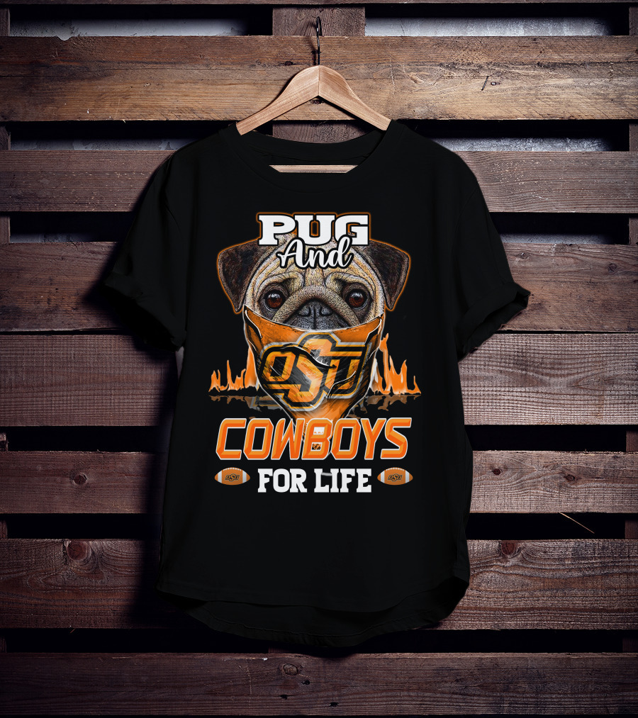 Pug And Cowboys OSU For Life Oklahoma State T-Shirt