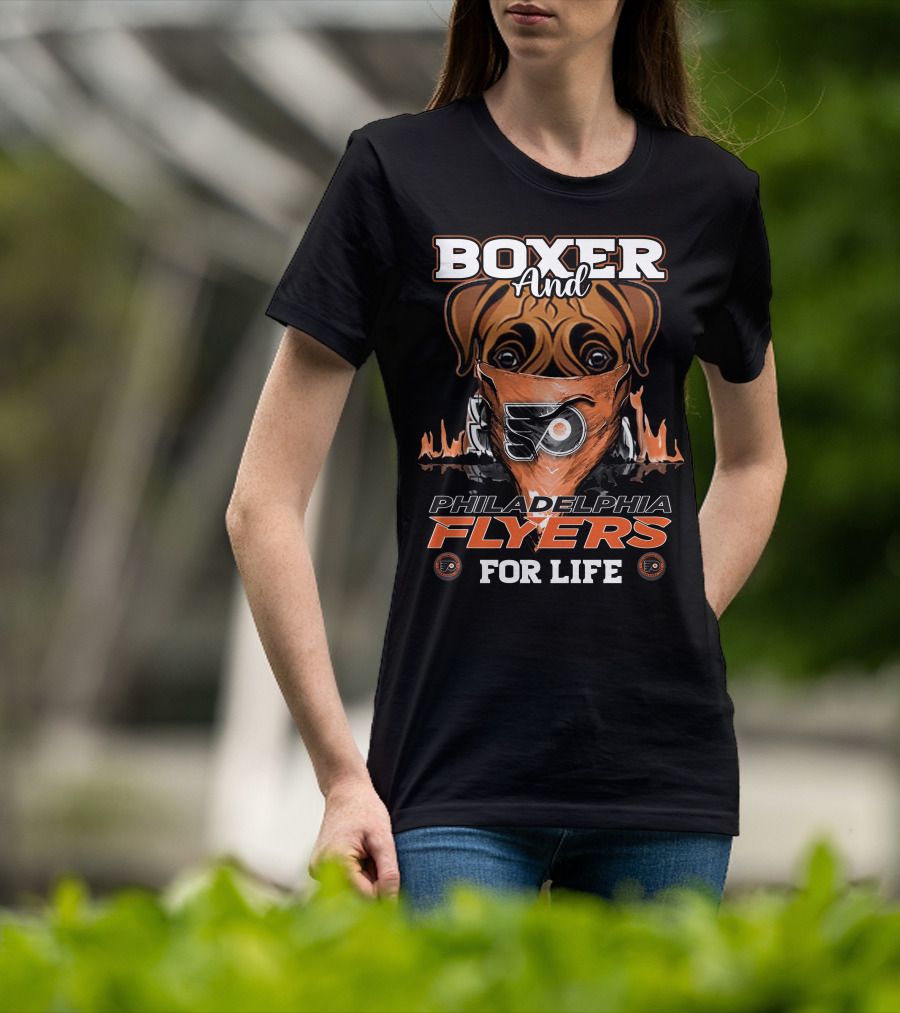 Boxer And Philadelphia Flyers For Life T-Shirt