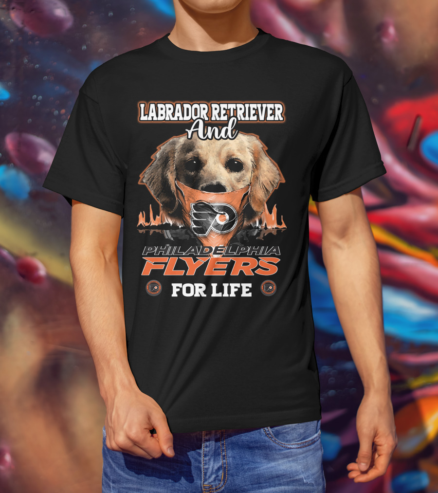 Labrador Retriever And Philadelphia Flyers For Life T-Shirt