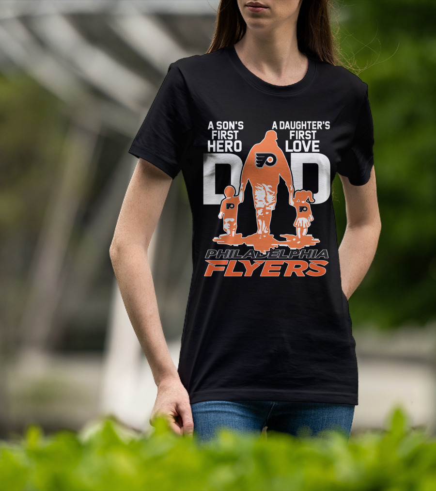 Philadelphia Flyers Dad A Son's First Hero A Daughter's First Love T-Shirt