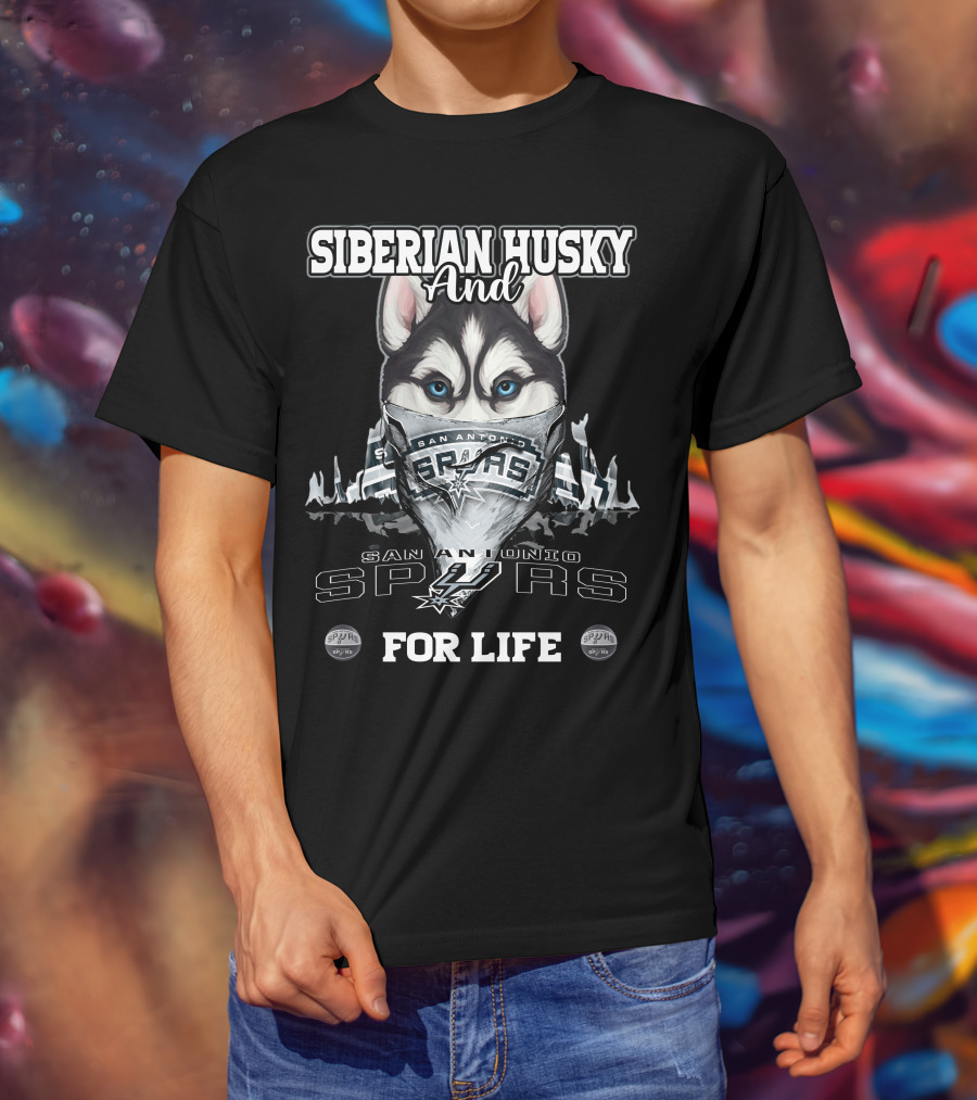 Siberian Husky And San Antonio Spurs For Life T-Shirt