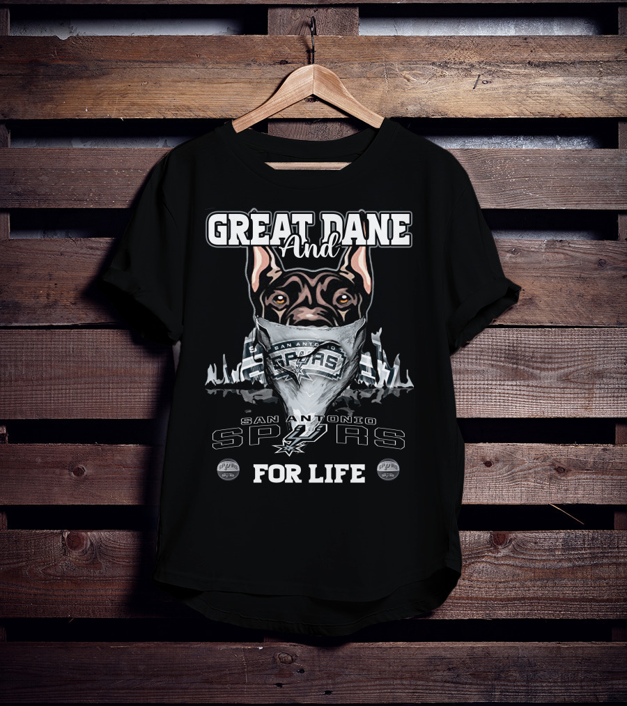Great Dane And San Antonio Spurs For Life T-Shirt