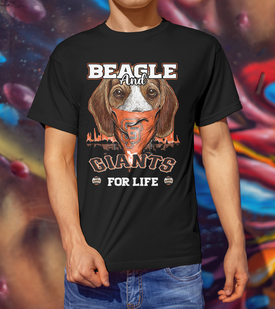 Beagle And Giants For Life San Francisco Giants T-Shirt