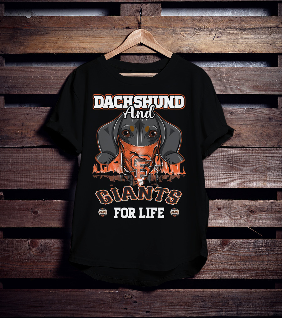 Dachshund And Giants For Life San Francisco T-Shirt