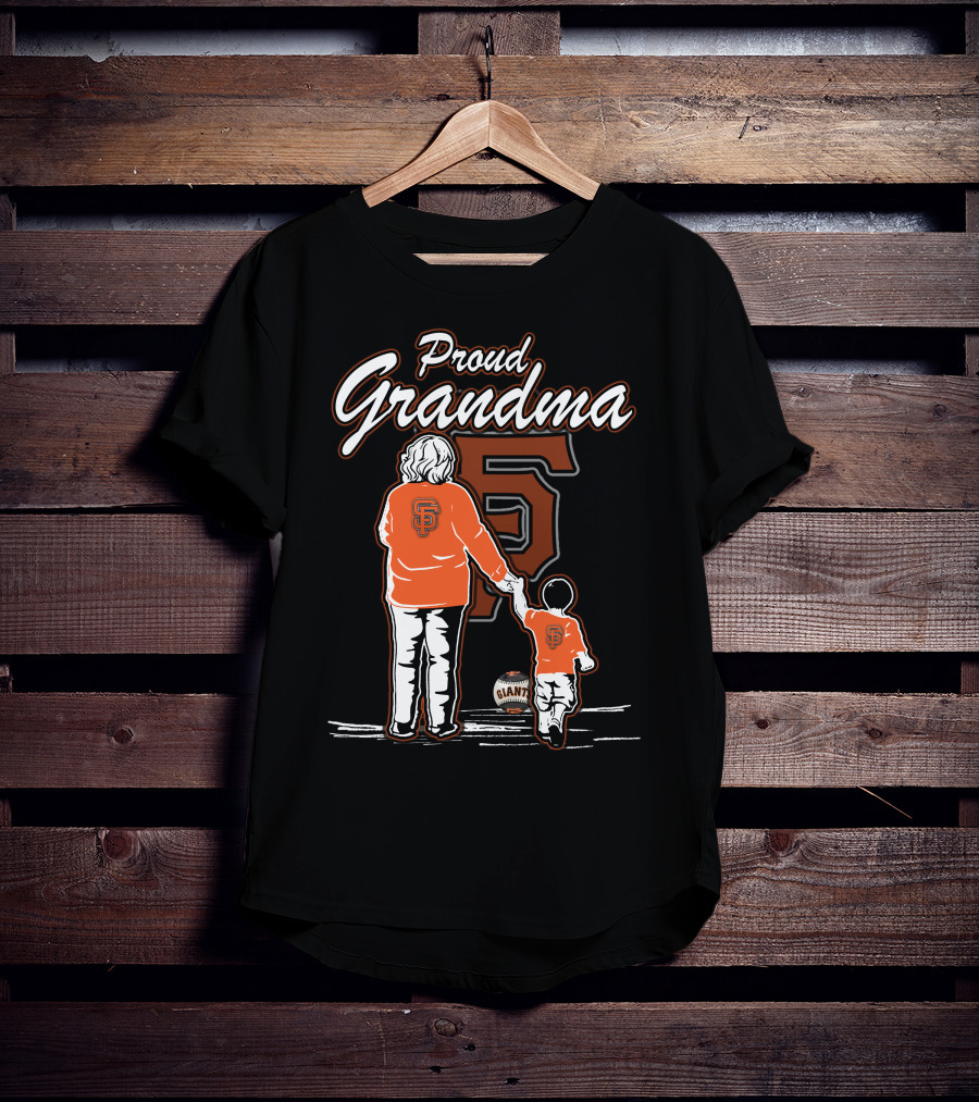 Proud Grandma San Francisco Giants Family Fan Legacy T-Shirt