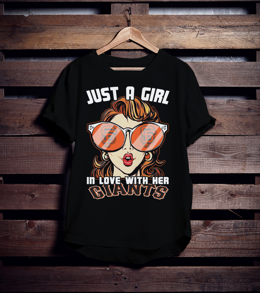 Just A Girl In Love With Her San Francisco Giants T-Shirt