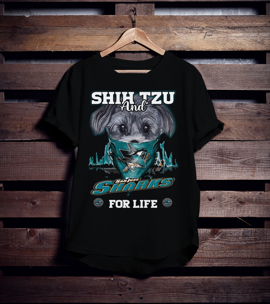 Shih Tzu And San Jose Sharks For Life T-Shirt