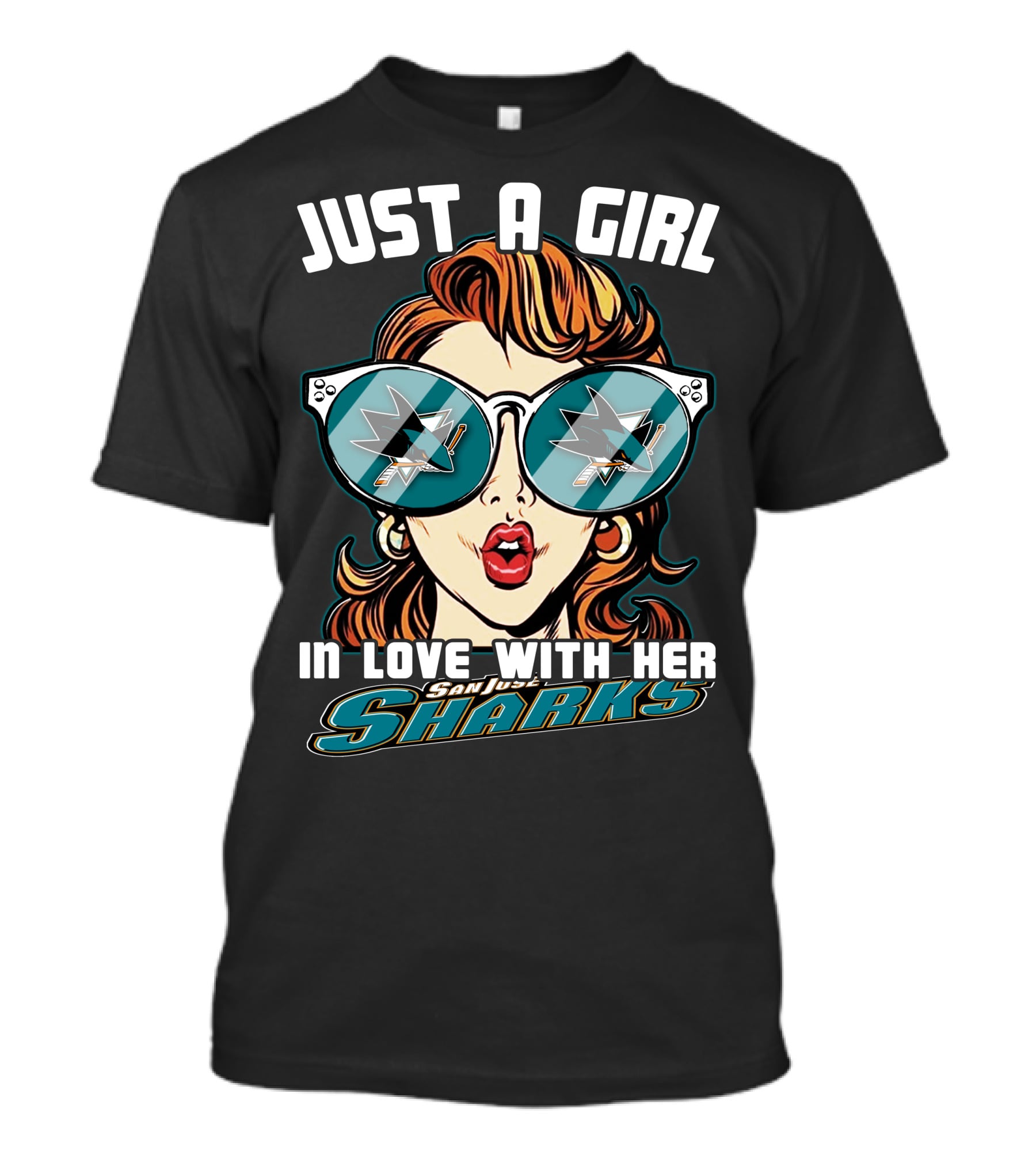 Just A Girl IN Love With Her San Jose Sharks T-Shirt