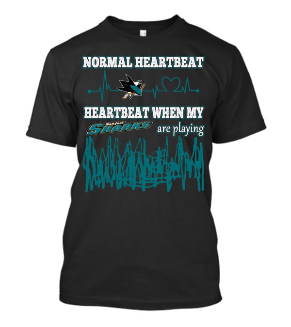 Normal Heartbeat Heartbeat When My San Jose Sharks Are Playing T-Shirt