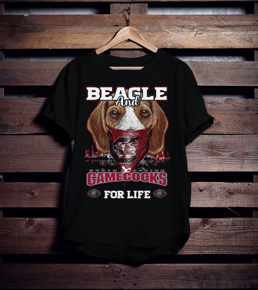 Beagle And South Carolina Gamecocks For Life T-Shirt