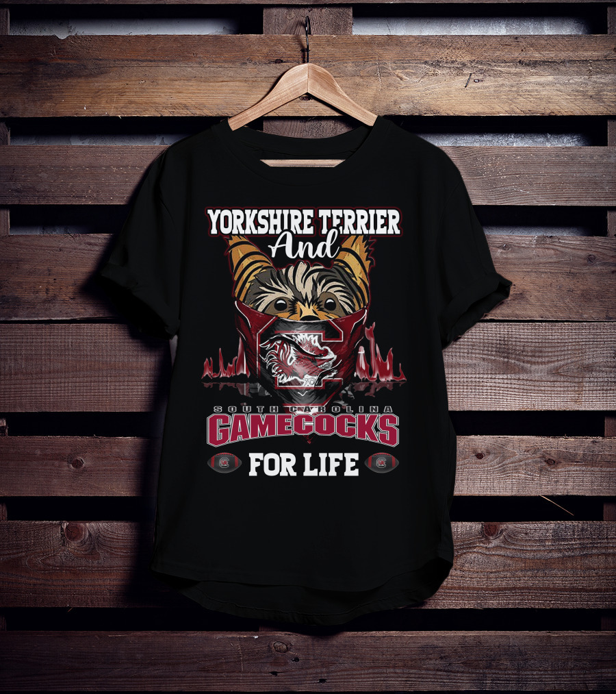 Yorkshire Terrier And South Carolina Gamecocks For Life T-Shirt