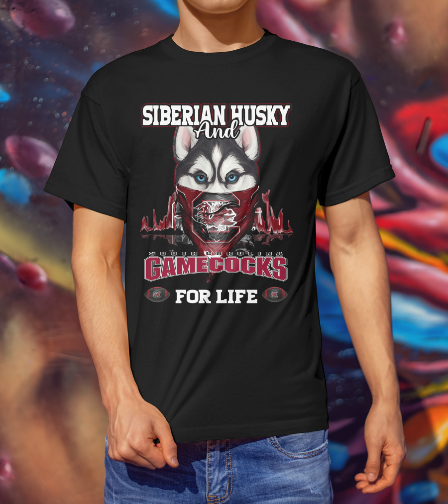 Siberian Husky And South Carolina Gamecocks For Life T-Shirt