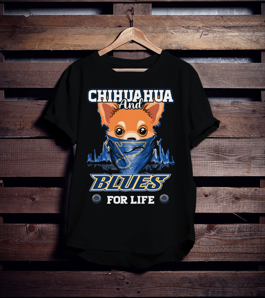 CHIHUAHUA And BLUES FOR LIFE T-Shirt